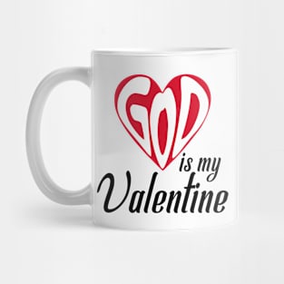 GOD is My Valentine Mug